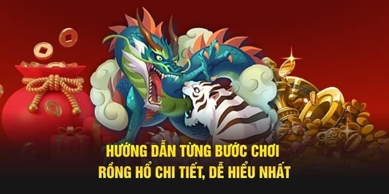 Hướng dẫn từng bước chơi chi tiết, dễ hiểu nhất