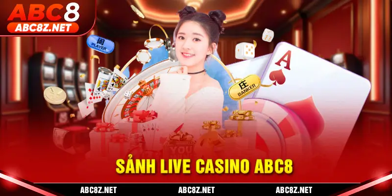 Sảnh live casino ABC8